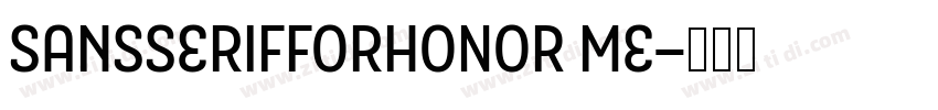 SansSerifForHONOR Me字体转换